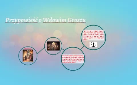 Przypowieść o wdowim groszu: głębokie znaczenie ofiarności